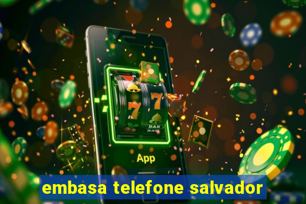 embasa telefone salvador